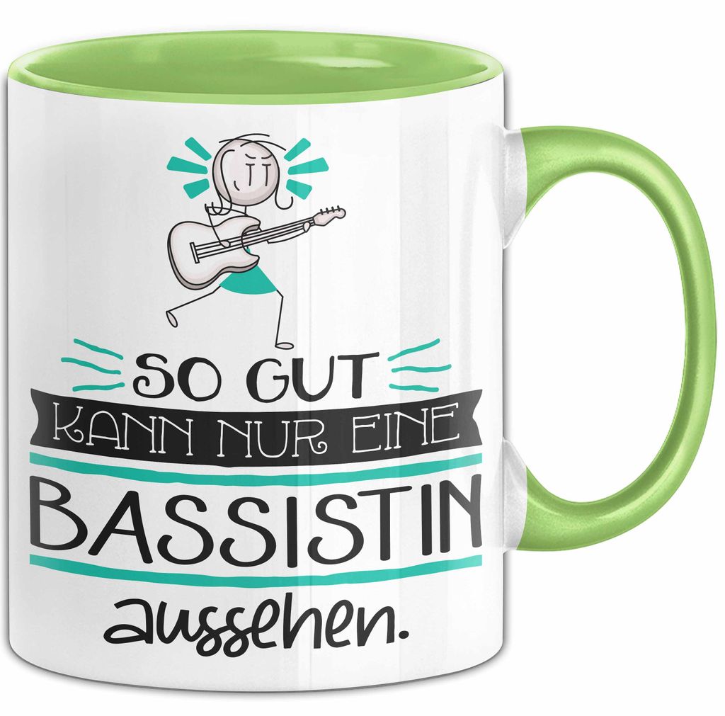 Bassistin Geschenk Tasse So Gut Kann Nur Eine Bassistin Aussehen Geschenkidee Geburtstag Weihnachten Lustig (Grün)