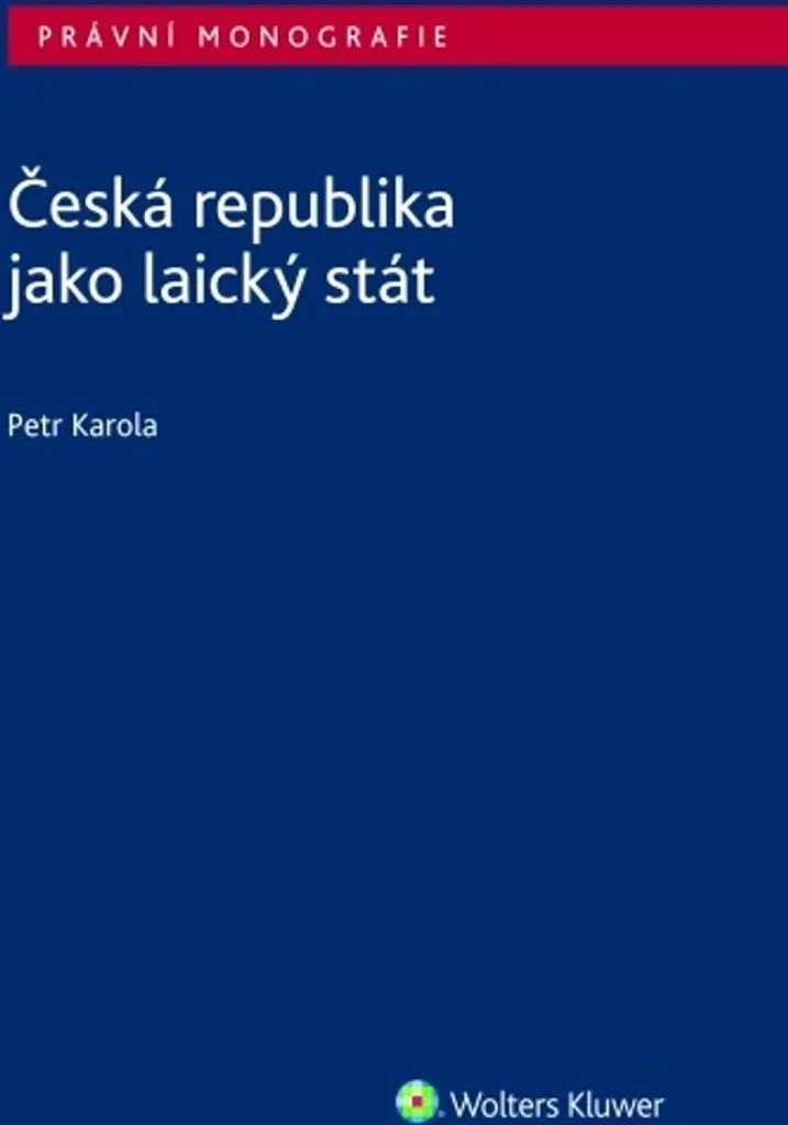 Essai de droit constitutionnel sur l'État laïc tchèque par Petr Karola