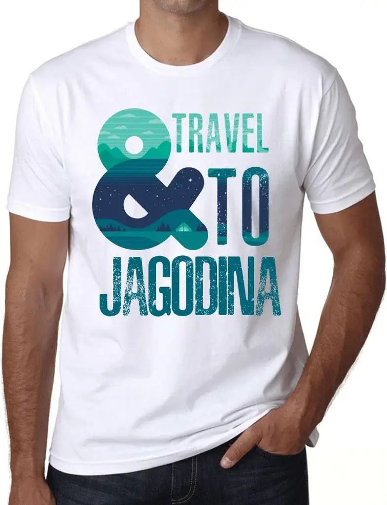Herren Grafik T-Shirt Und Reisen nach Jagodina – And Travel To Jagodina – Öko-Verantwortlich Vintage Jahrgang Kurzarm Lustige Druck Geburtstag