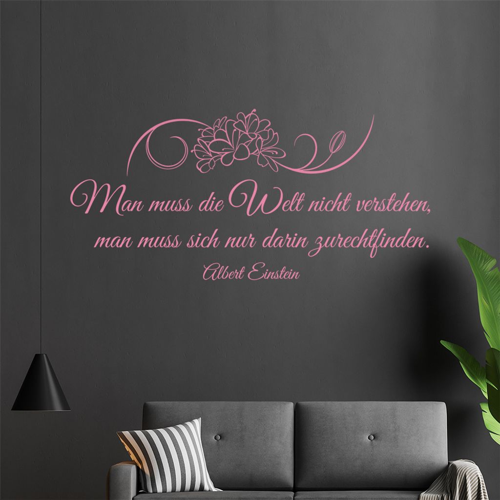 Man muß die Welt nicht verstehen ... Wandtattoo in 6 Größen - Wandaufkleber Wall Sticker - Dekoration, Küche, Wohnzimmer, Schlafzimmer, Badezimmer