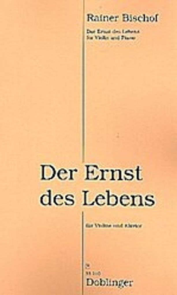 Der Ernst des Lebens :für Violine und Klavier