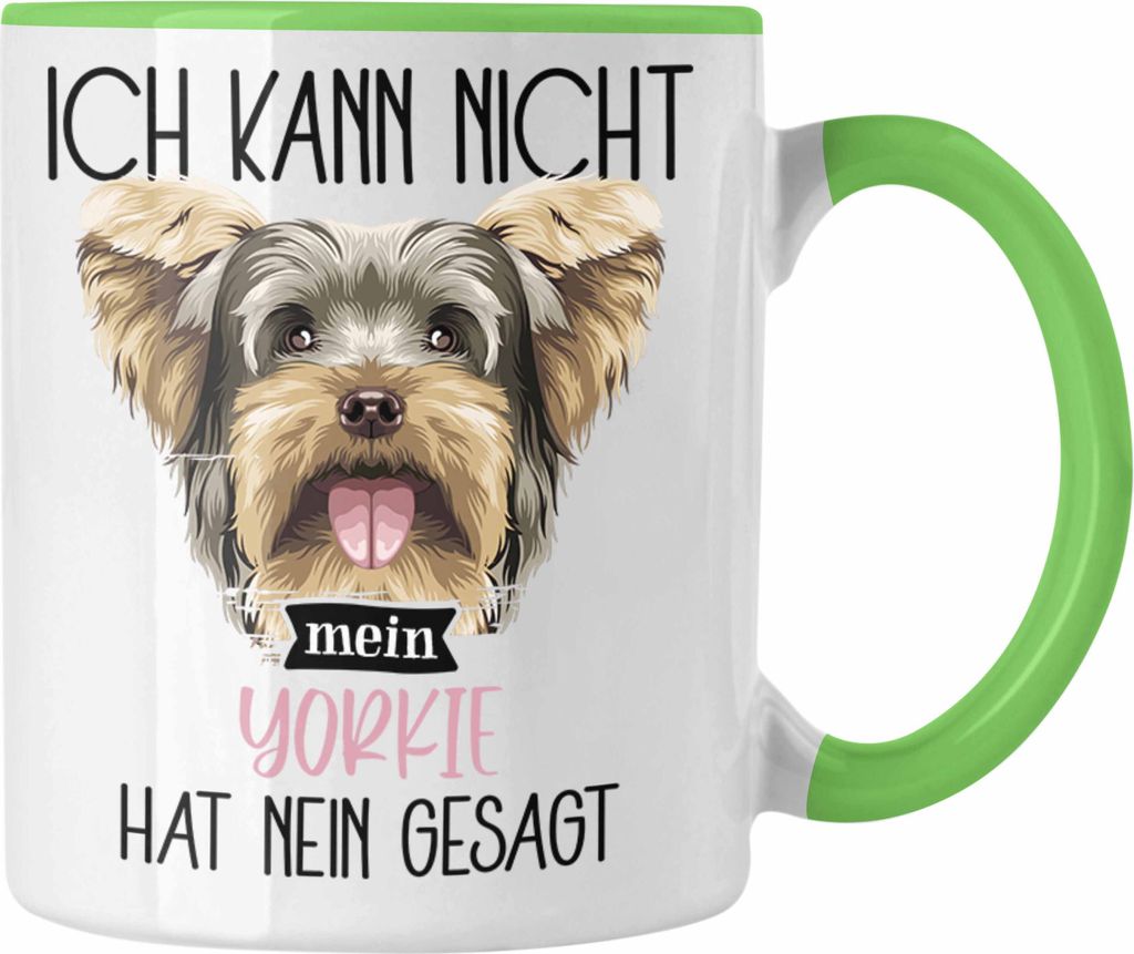 Trendation - Yorkie Besitzer Tasse Geschenk Lustiger Spruch Geschenkidee Ich Kann Nicht Mein Yorkie Hat Nein Gesagt (Grün)