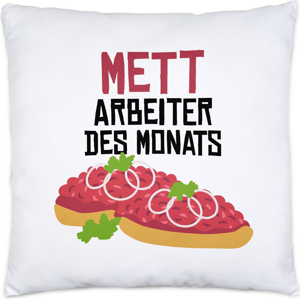 Mettarbeiter des Monats Kissen Inkl. Füllung Bauarbeiter Büro Mettbrötchen Hackfrühstück Maurer