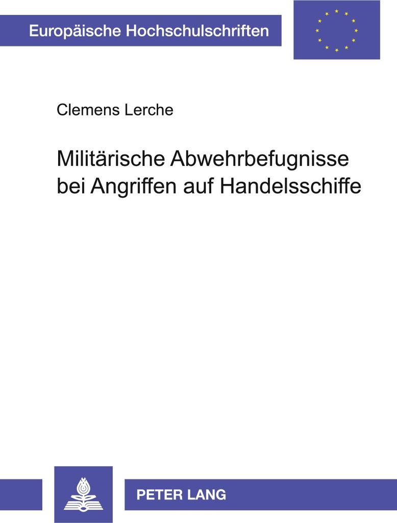 Militärische Abwehrbefugnisse bei Angriffen auf Handelsschiffe