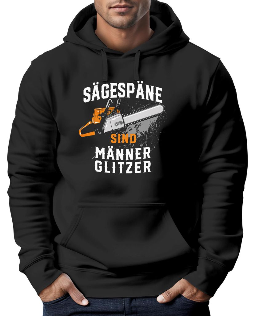 Hoodie Herren Spruch Sägespäne sind Männer-Glitzer Motiv Handwerker Säge Fashion Streetstyle Neverless schwarz XS