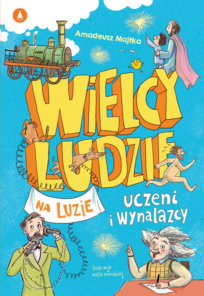 Wielcy ludzie na luzie Uczeni i wynalazcy - Amadeusz Majtka (Buch auf Polnisch)
