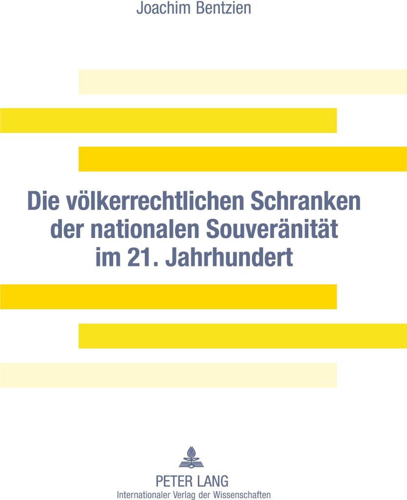 Die völkerrechtlichen Schranken der nationalen Souveränität im 21. Jahrhundert