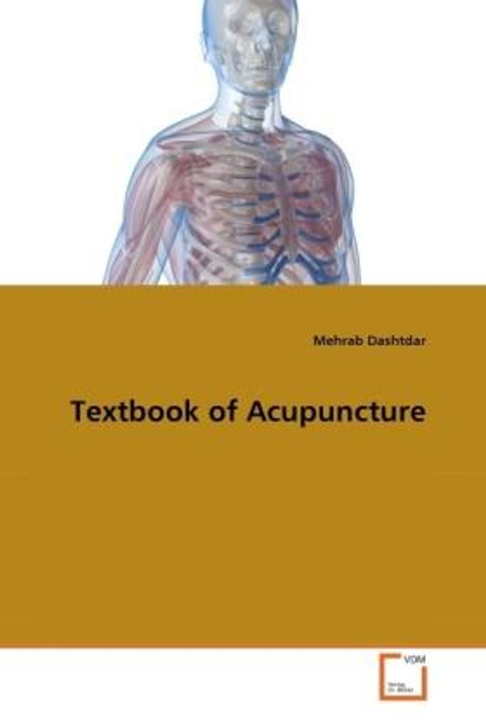 Dashtdar, M: Textbook of Acupuncture