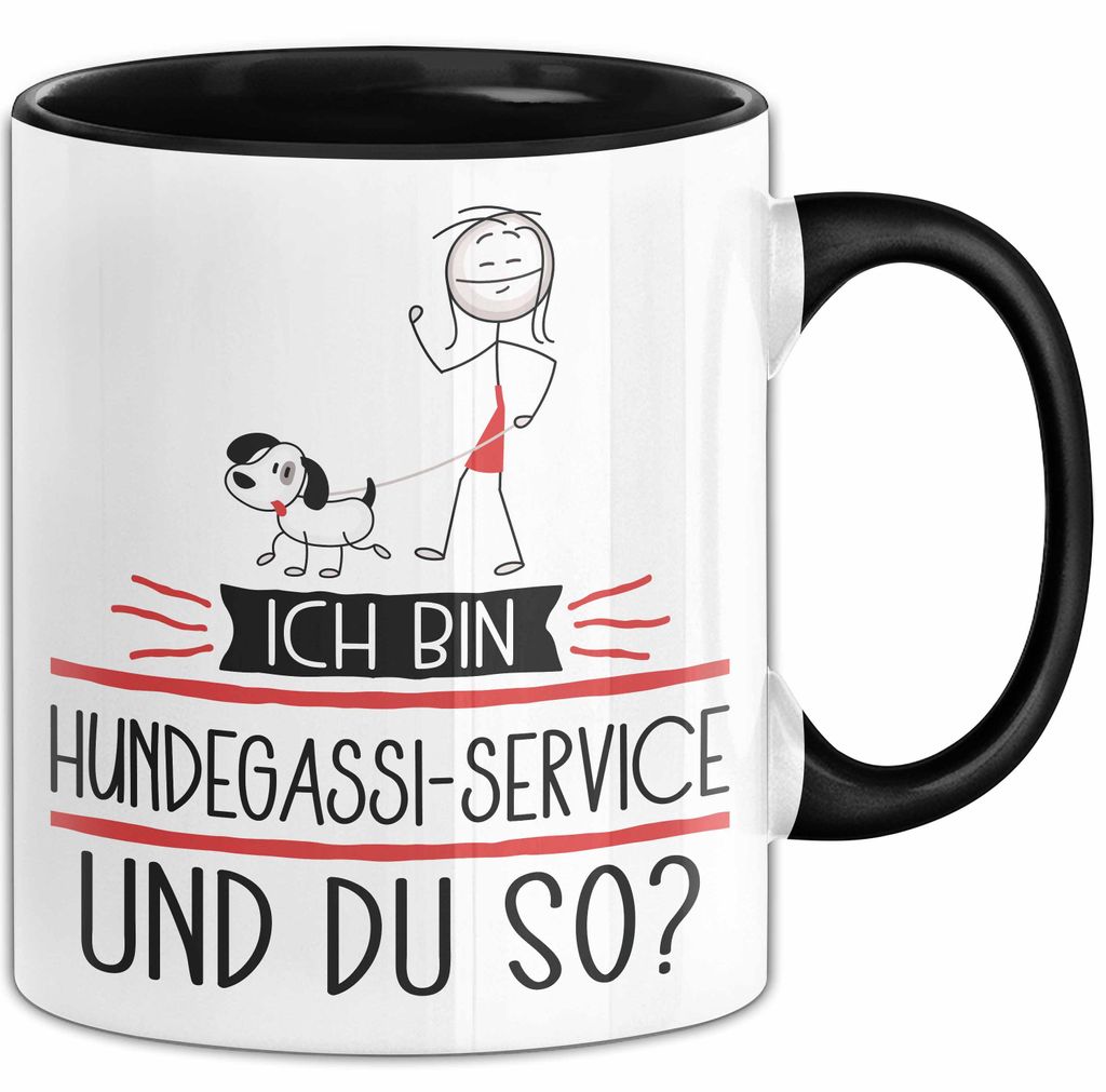 Hundegassi-Service Tasse Geschenk Ich Bin Hundegassi-Service Und Du So Geschenkidee Lustiger Spruch Becher (Schwarz)