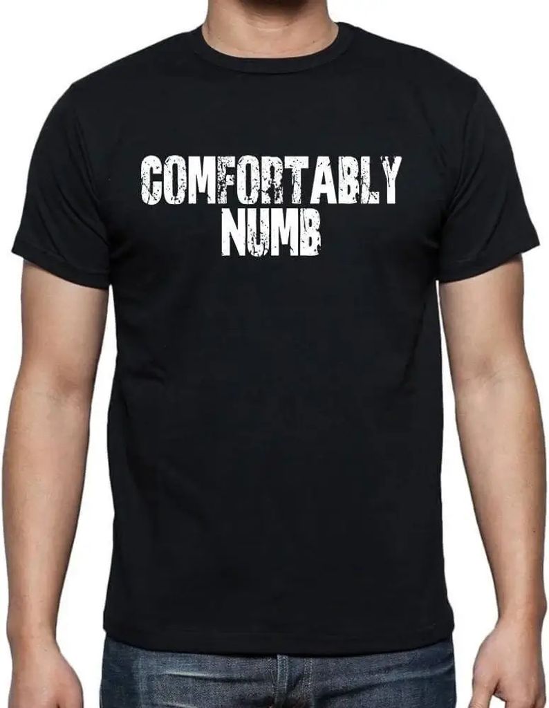 Herren Grafik T-Shirt Angenehm gefühllos – Comfortably Numb – Öko-Verantwortlich Vintage Jahrgang Kurzarm Lustige Druck Geburtstag Geschenk Mann