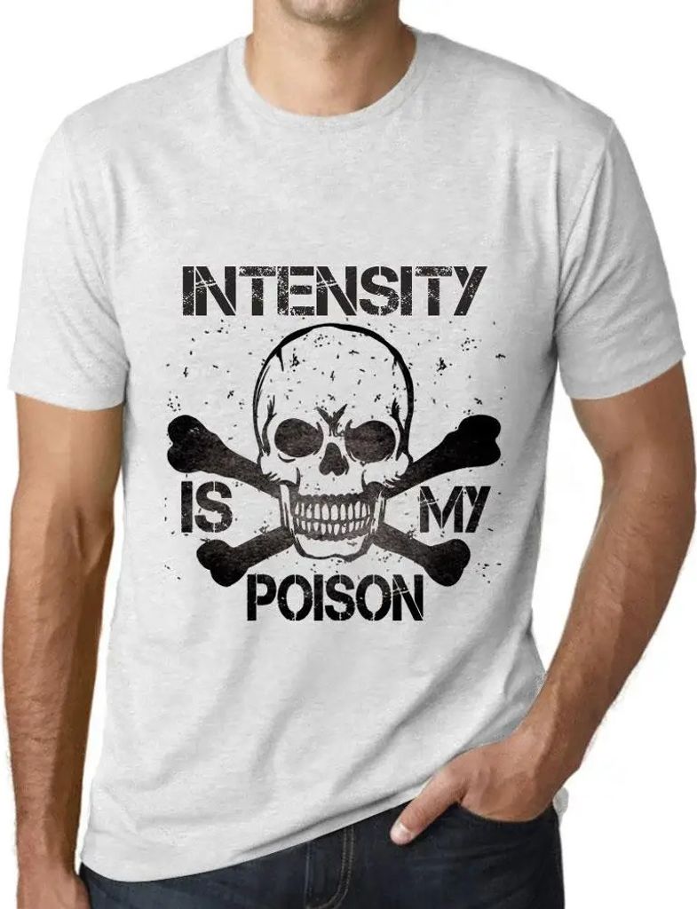 Herren Grafik T-Shirt Intensität ist mein Gift – Intensity Is My Poison – Öko-Verantwortlich Vintage Jahrgang Kurzarm Lustige Druck Geburtstag