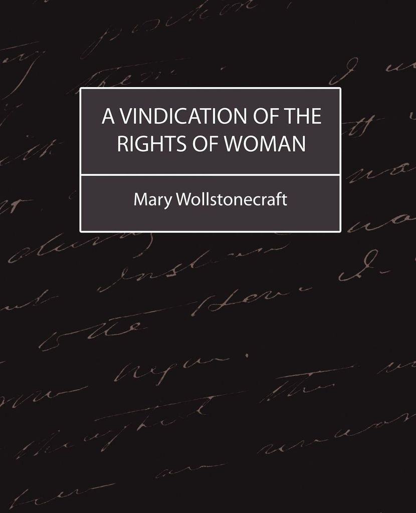 A Vindication of the Rights of Woman