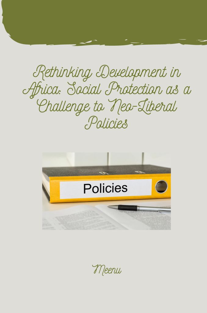 Entwicklung in Afrika neu denken: Sozialschutz als Herausforderung für neoliberale Politik