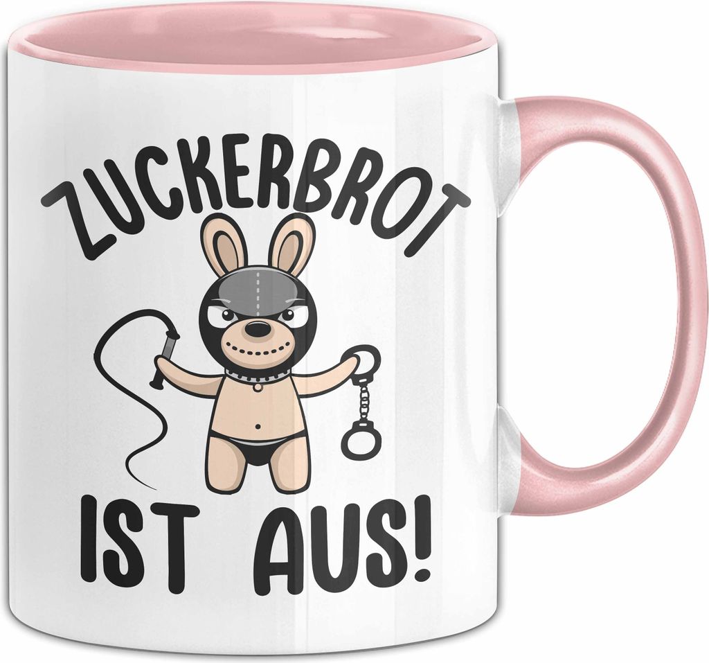 Zuckerbrot Ist Aus Tasse Geschenk Sadomaso Geschenkidee Humor 18+ Kaffee-Becher (Rosa)