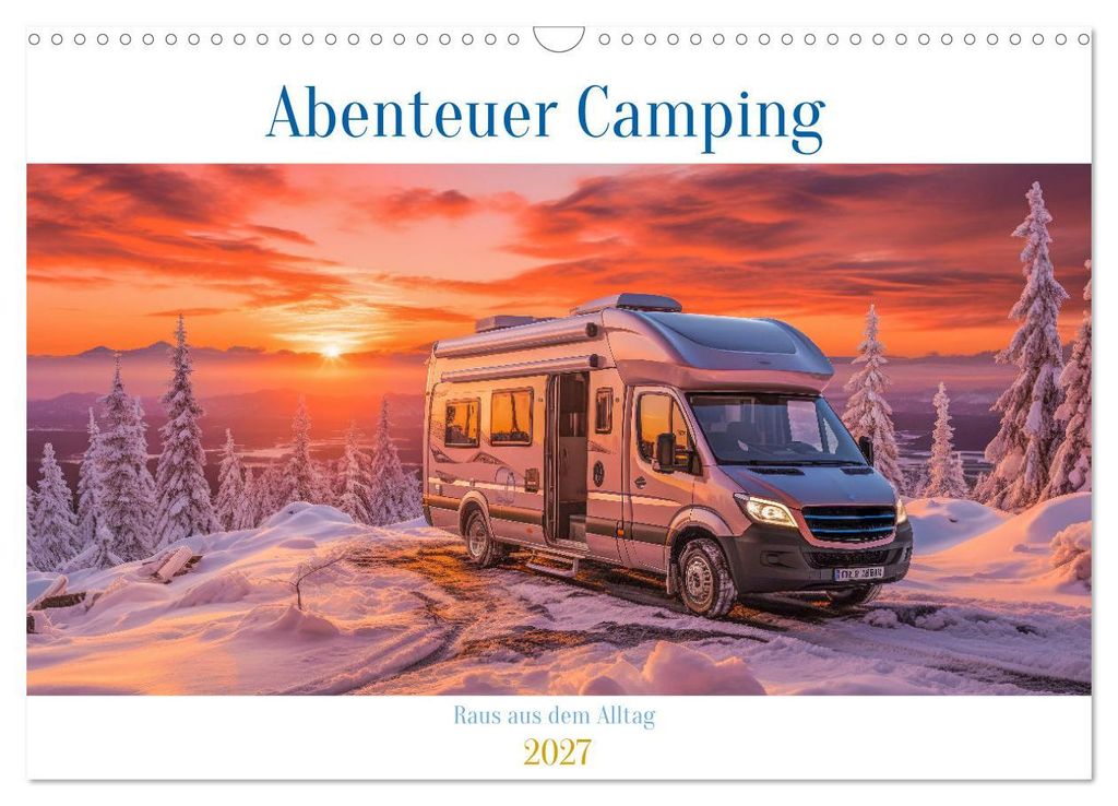 Abenteuer Camping (Wandkalender 2027 DIN A3 quer), CALVENDO Monatskalender