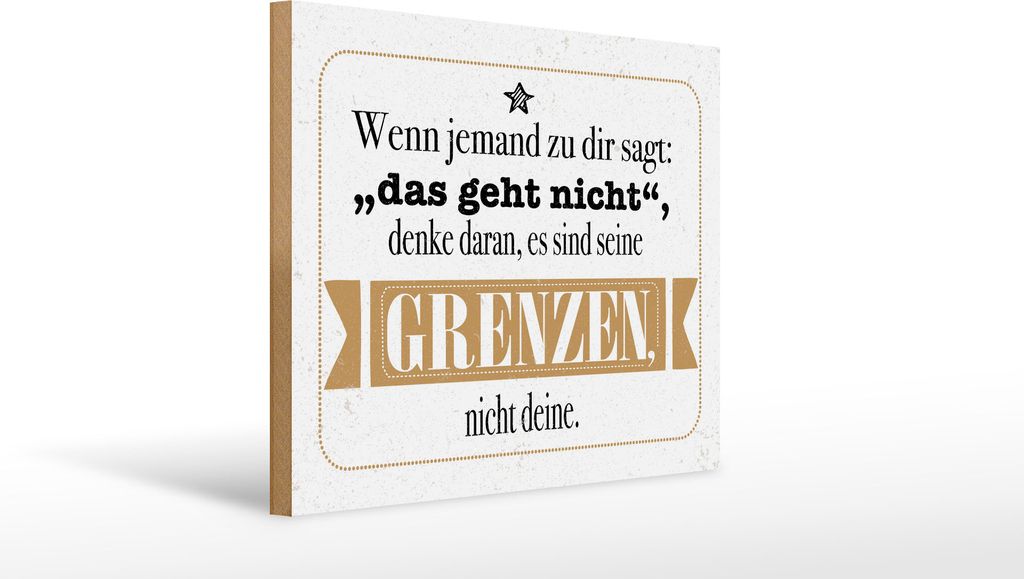 Holzschild Es sind seine Grenzen, nicht deine, 40x30 cm, Holzschilder Spruch Glück Weisheit