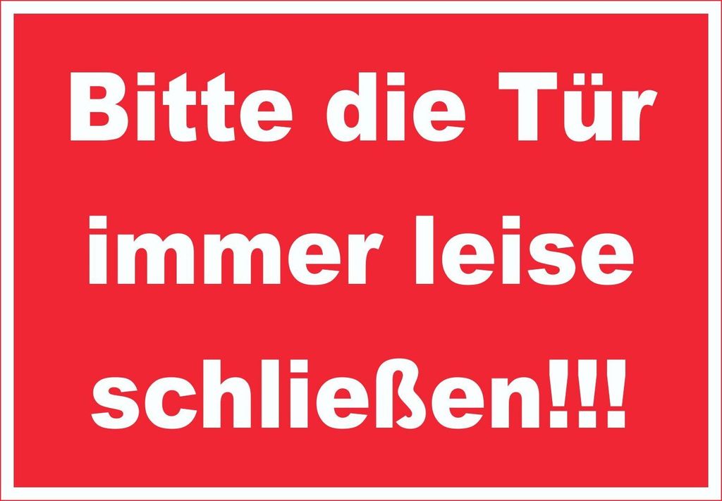 Schild Bitte die Tür immer leise weiss-rot A6 Rückseite selbstklebend
