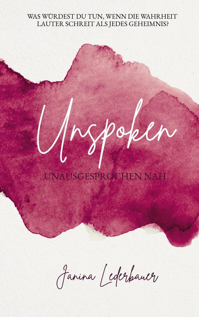 Unspoken: Ein Roman über verborgene Geheimnisse und die Komplexität menschlicher Beziehungen