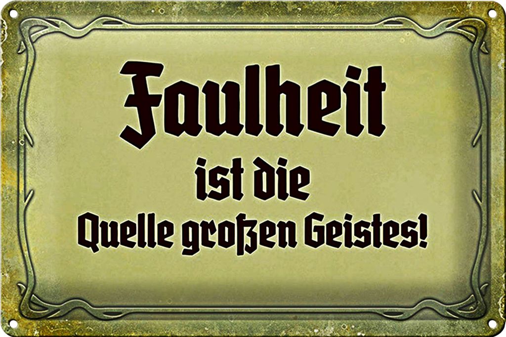 Blechschild Spruch 18x12cm Faulheit Quelle großen Geistes