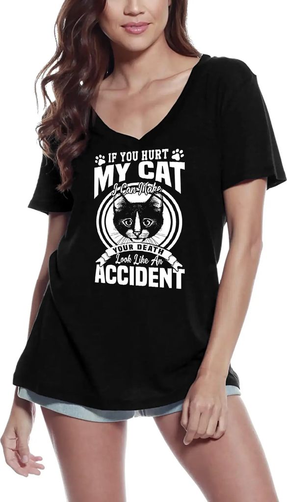 Damen Grafik T-Shirt V-Ausschnitt Wenn du meine Katze verletzt kann ich deinen Tod wie einen Unfall aussehen lassen – If You Hurt My Cat I Can Make