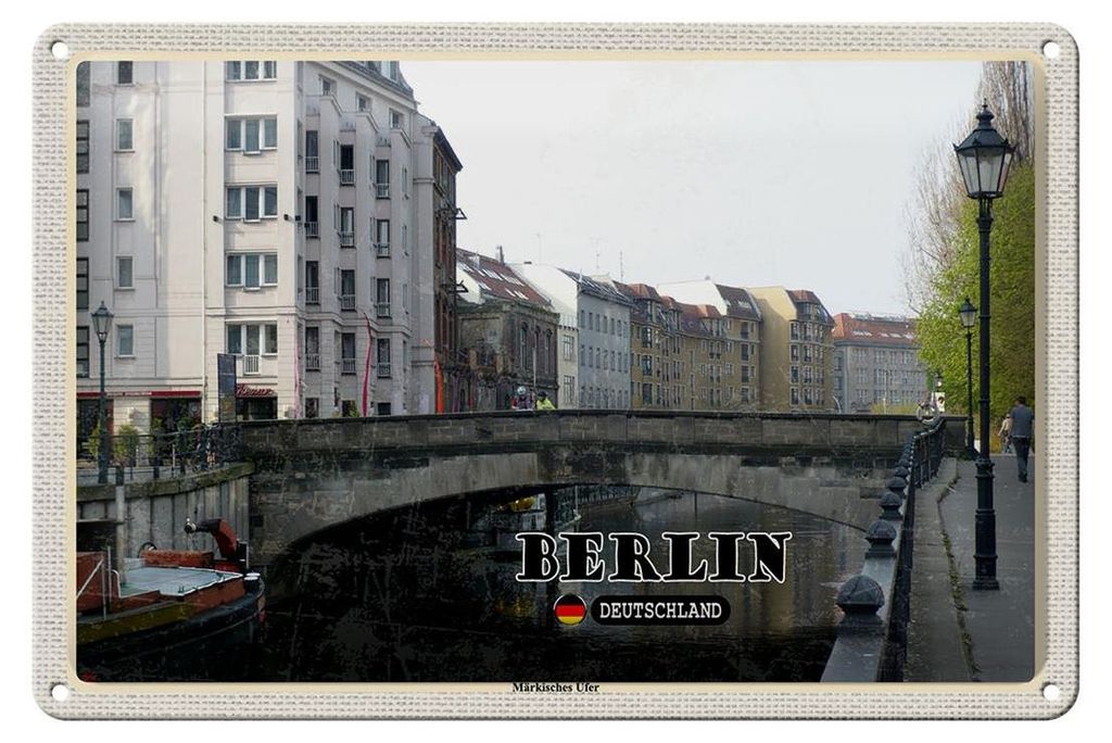 Blechschild Städte Berlin Deutschland Märkisches Ufer 30x20cm