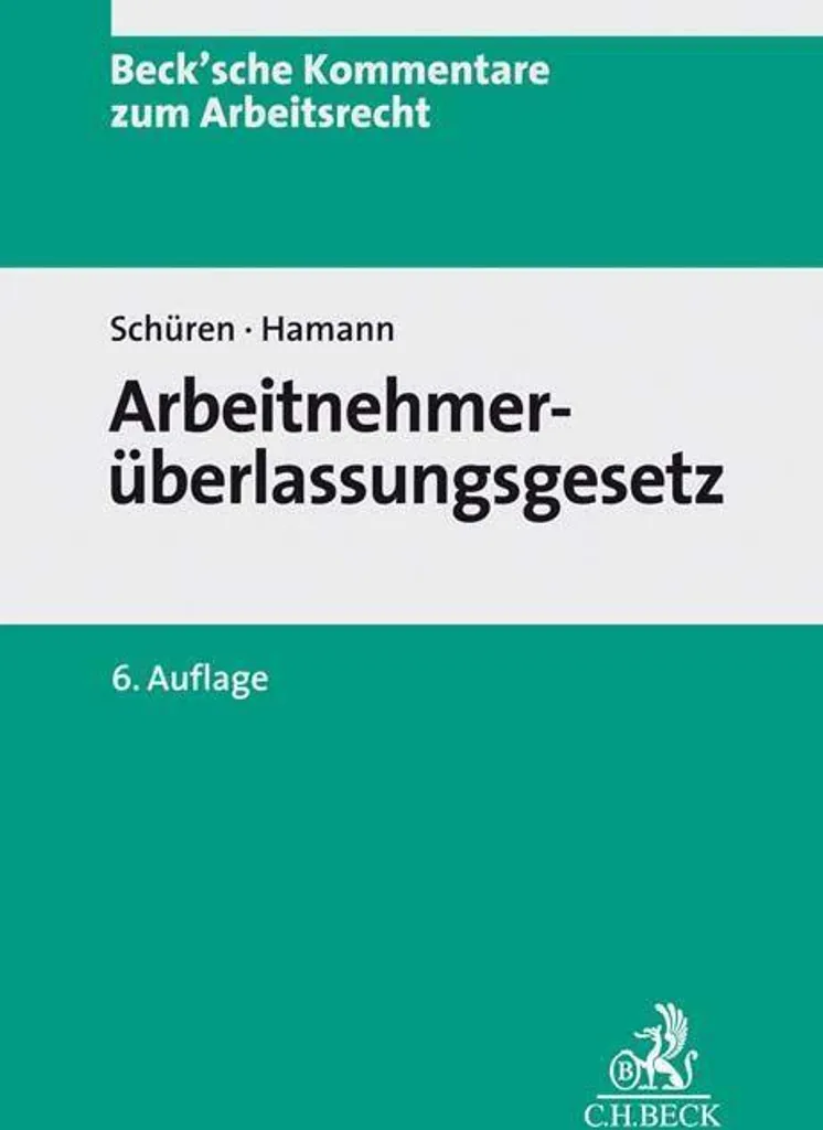 Arbeitnehmerüberlassungsgesetz AÜG avec Commentaires et Analyses d'Experts