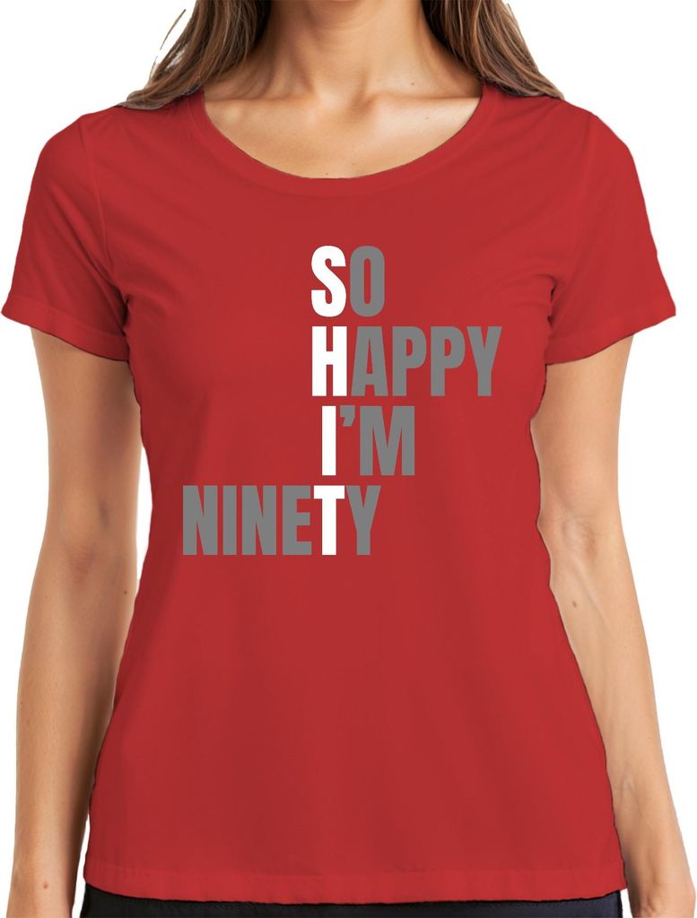 So Happy I'm Ninety lustiger Spruch 90er Geburtstag Oma Uroma 90 Damen T-Shirt, Rot, M