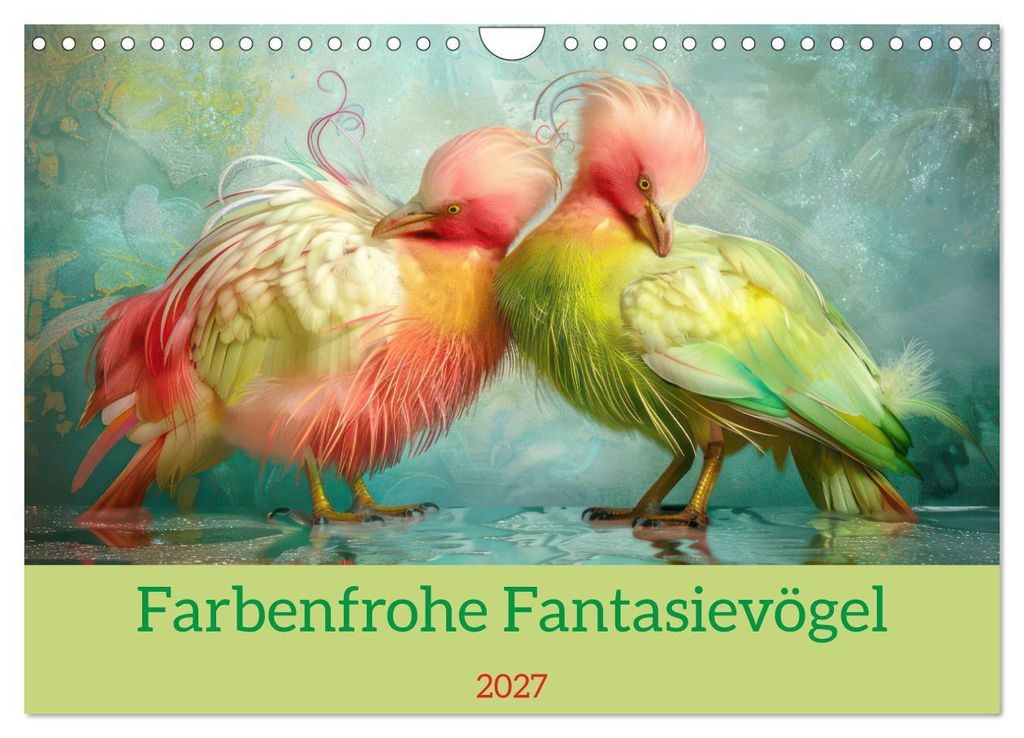 Farbenfrohe Fantasievögel (Wandkalender 2027 DIN A4 quer), CALVENDO Monatskalender