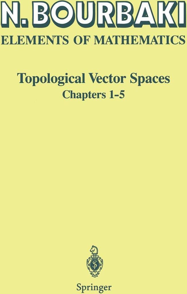 Topological Vector Spaces: Chapters 1 5. Bourbaki, N. New.