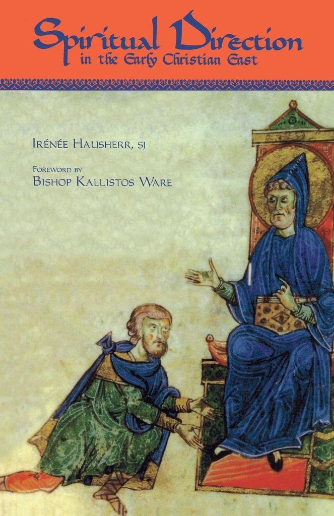 Spiritual Direction in the Early Christian East.by Hausherr, Irenee New.