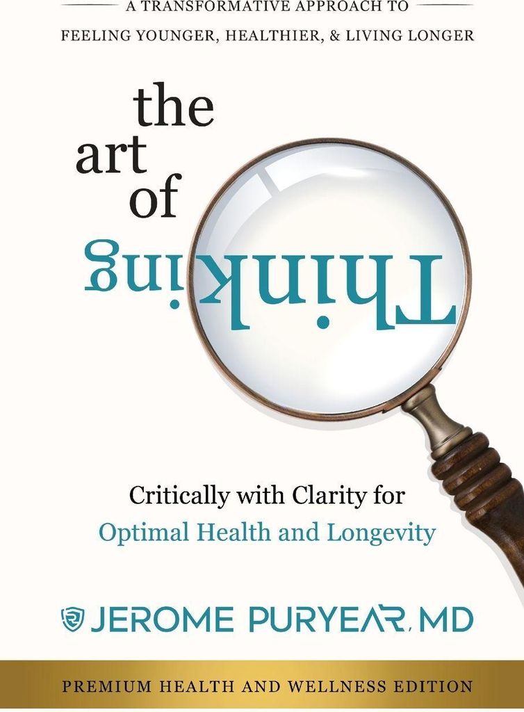 The Art of Thinking Critically with Clarity for Optimal Health & Longevity