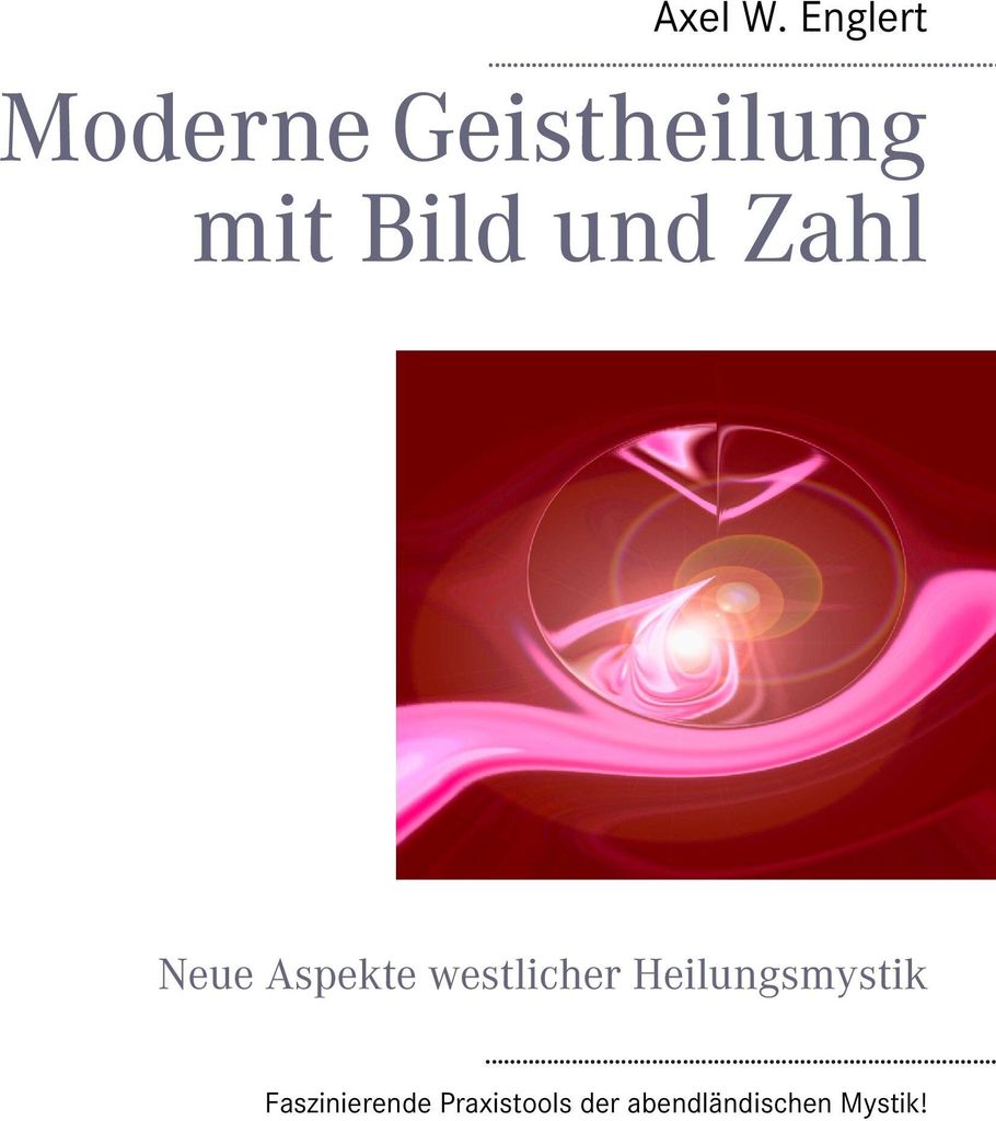 Moderne Geistheilung mit Bild und Zahl