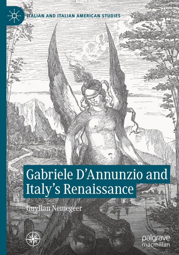 Gabriele D'Annunzio and Italy's Renaissance