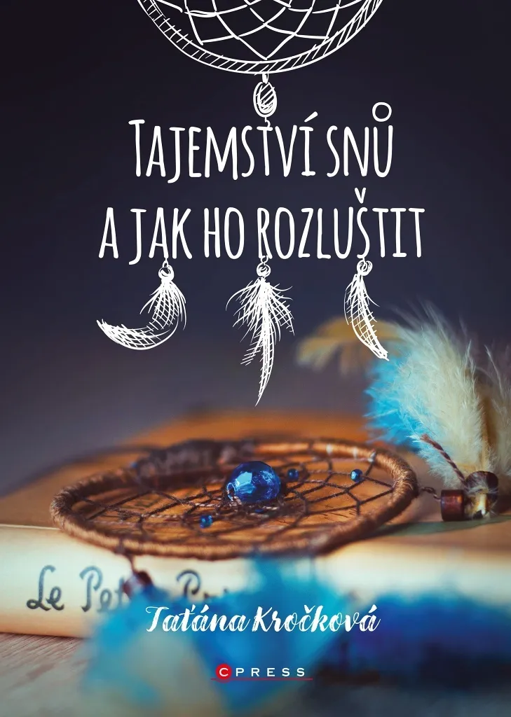 Décoder vos rêves avec la méthode Kročková : Tajemství snů et ses secrets