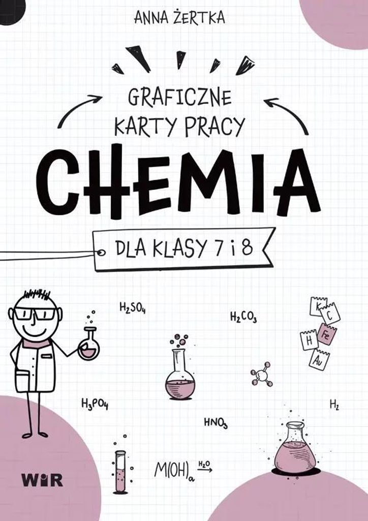 Chemia. Graficzne karty pracy dla SP - Anna Żertka (Lehrbücher für Grundschule 7-8 auf Polnisch)