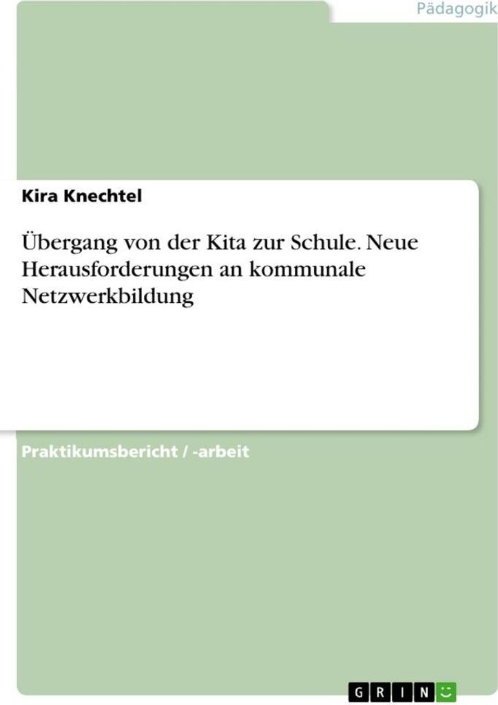 Übergang von der Kita zur Schule. Neue Herausforderungen an kommunale Netzwerkbildung
