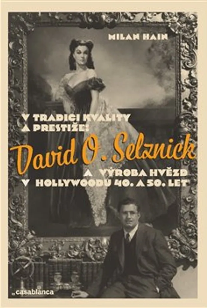 David O. Selznick et l'Âge d'Or d'Hollywood par Milan Hain - Beau Livre