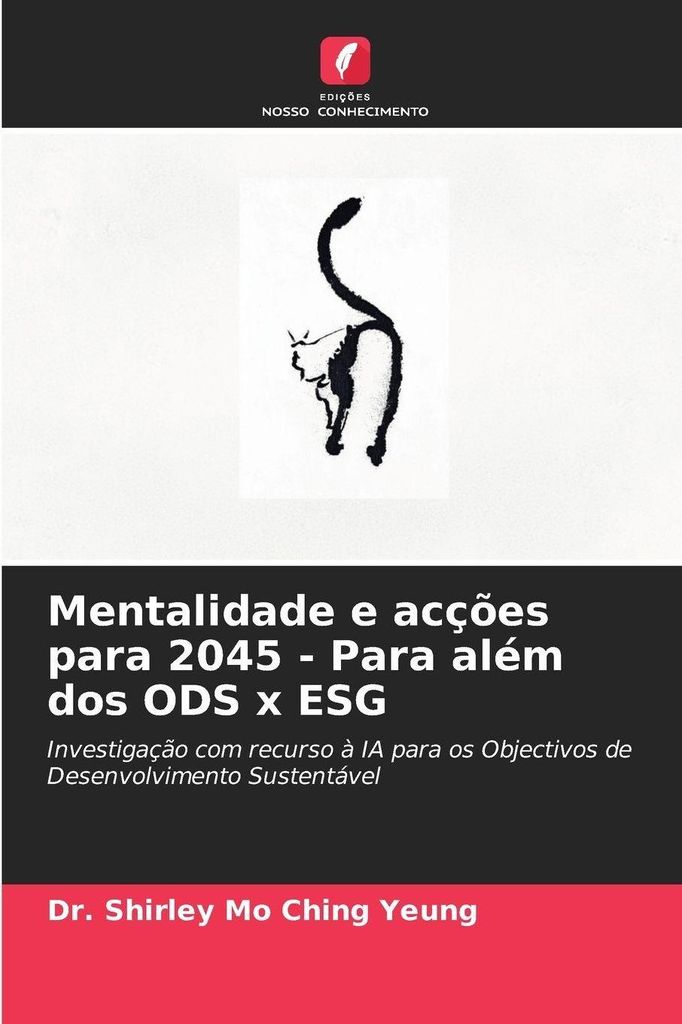 Mentalidade e acções para 2045 - Para além dos ODS x ESG