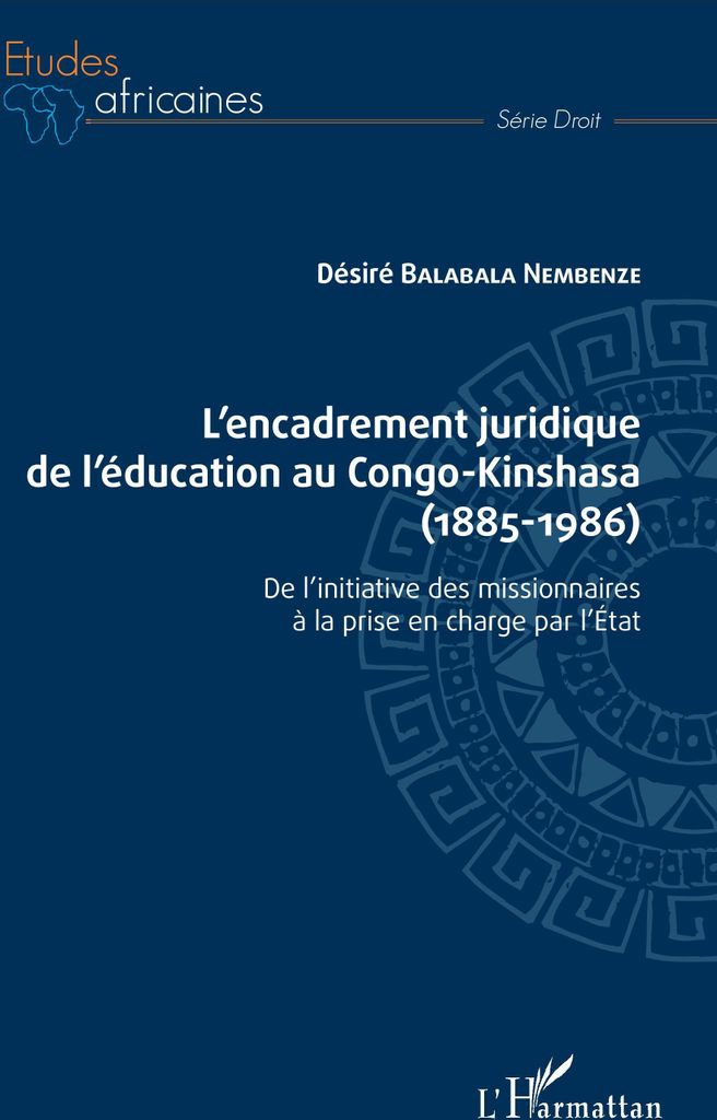 L'encadrement juridique de l'éducation au Congo-Kinshasa (1885-1986)