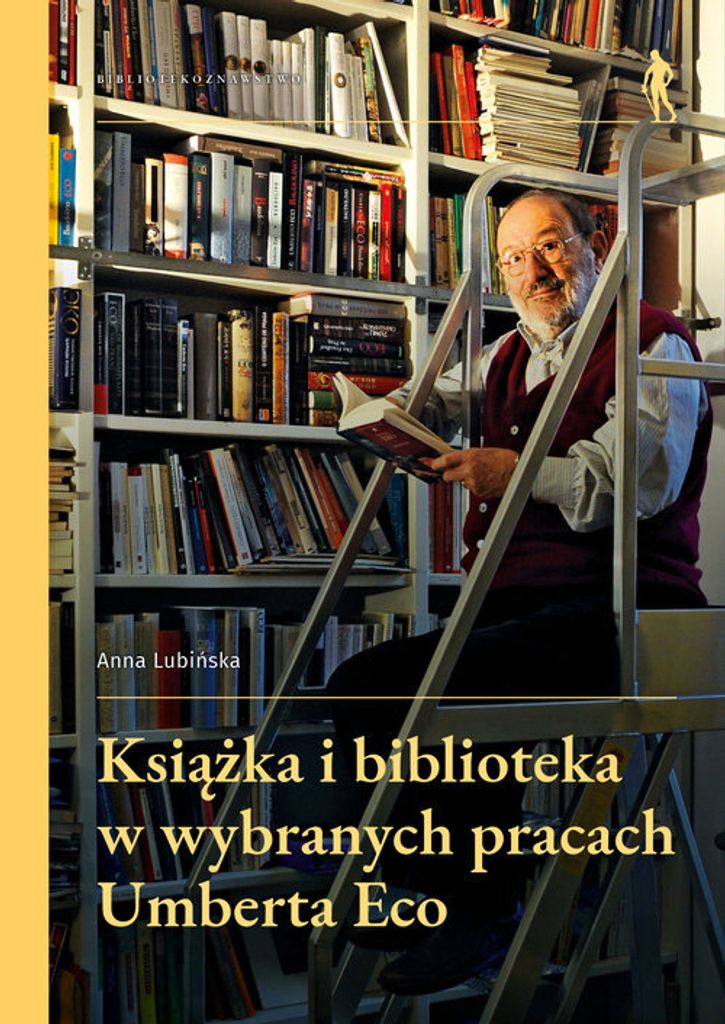 Książka i biblioteka w wybranych pracach Umberta Eco (Buch auf Polnisch)