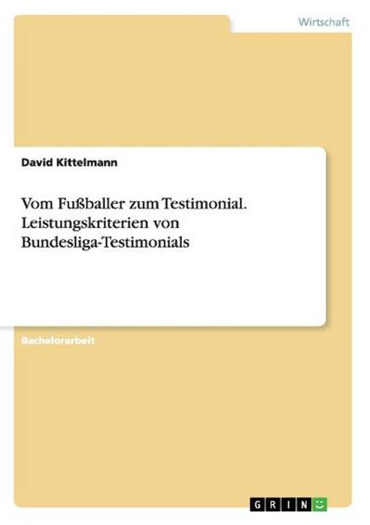Vom Fußballer zum Testimonial. Leistungskriterien von Bundesliga-Testimonials