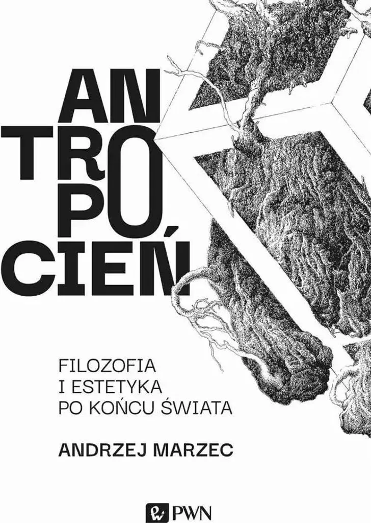 Livre Antropocień Andrzej Marzec - Essai Philosophie Écologie et Esthétique