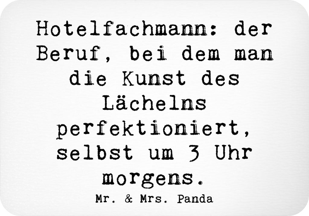 Mr. & Mrs. Panda Kühlschrankmagnet Spruch Hotelfachmann Lächeln - Weiß - Geschenk, Flexibilität, Gastfreundschaft, whiteboardmagnet, Verwaltung...