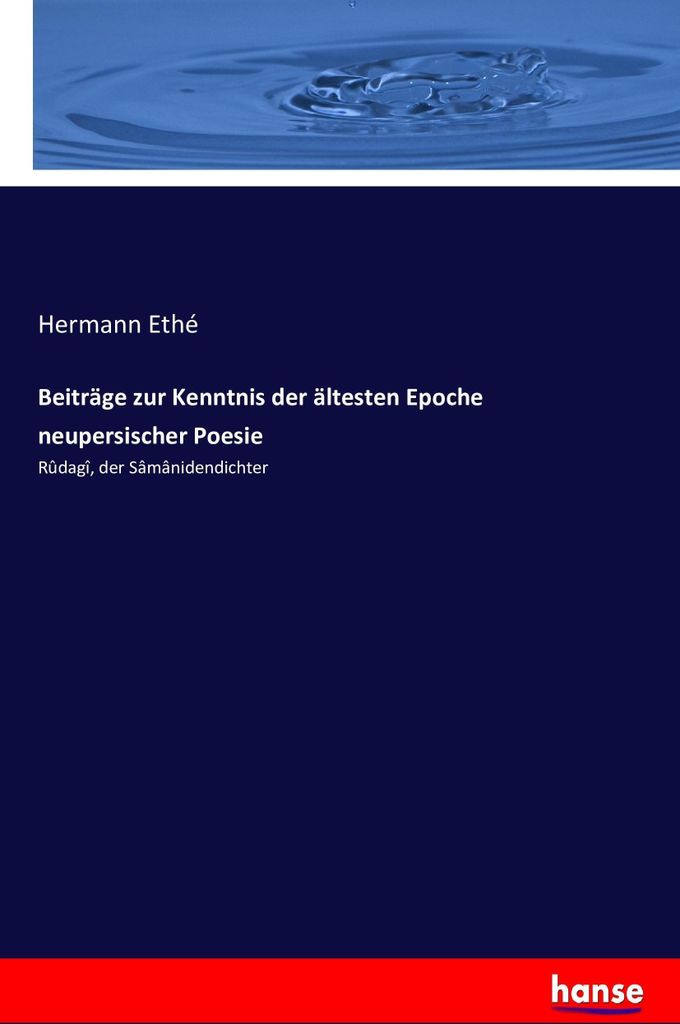 Beiträge zur Kenntnis der ältesten Epoche neupersischer Poesie