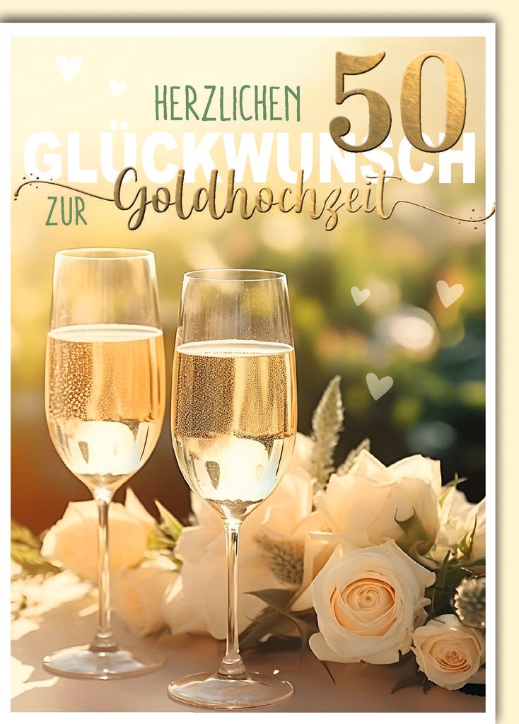 Goldhochzeit 50. Hochzeitstag Glückwunschkarte mit Umschlag 2 Sektgläser weiße Rosen Herzlichen Glückwunsch