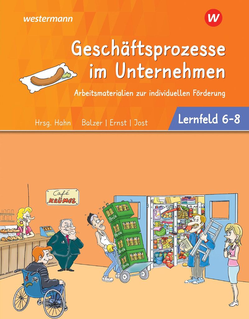 Café Krümel. Arbeitsbuch Lernfelder 6-8 Arbeitsmaterialien zur individuellen Förderung