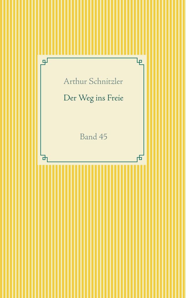 Der Weg ins Freie: Band 45 (Taschenbuch-Literatur-Klassiker)