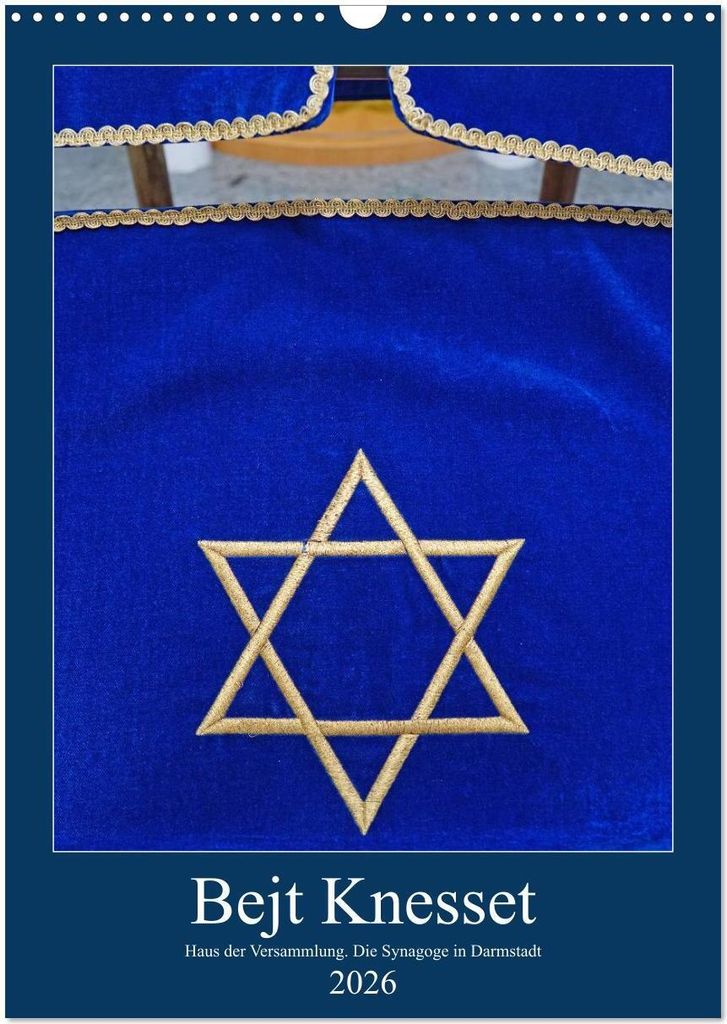 Bejt Knesset. Haus der Versammlung. Die Synagoge in Darmstadt (Wandkalender 2026 DIN A3 hoch), CALVENDO Monatskalender