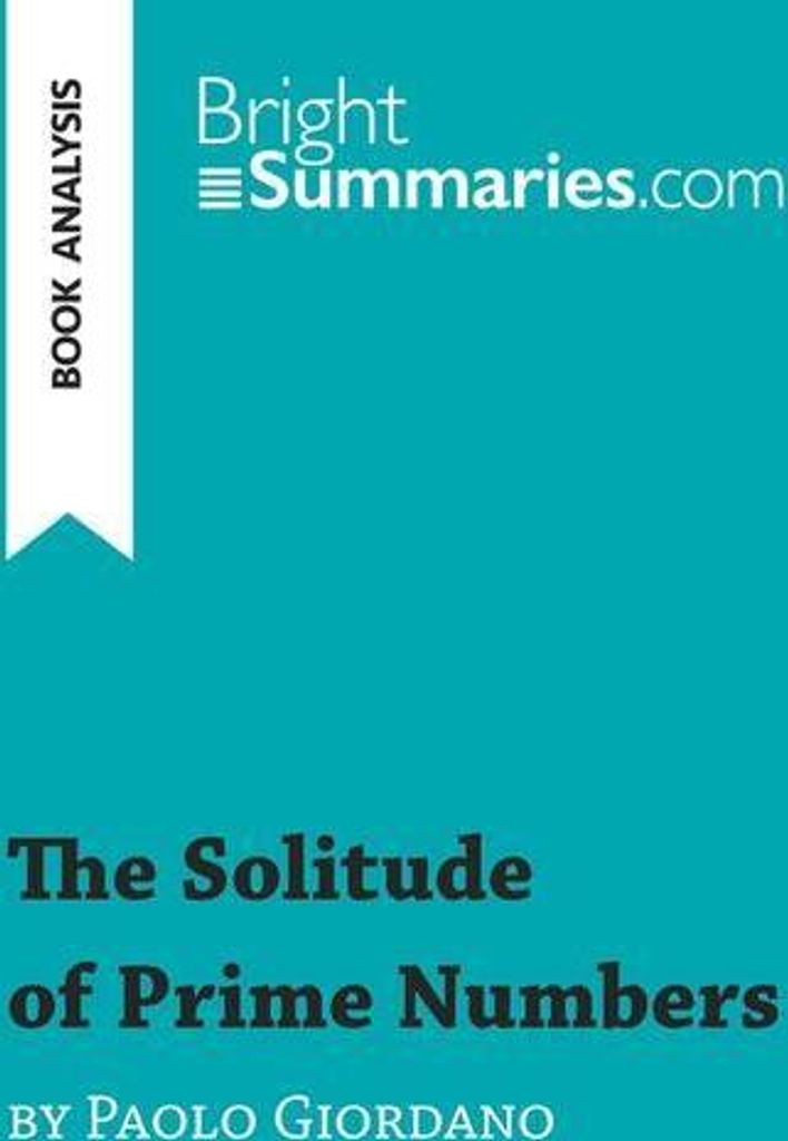 The Solitude of Prime Numbers by Paolo Giordano (Book Analysis)