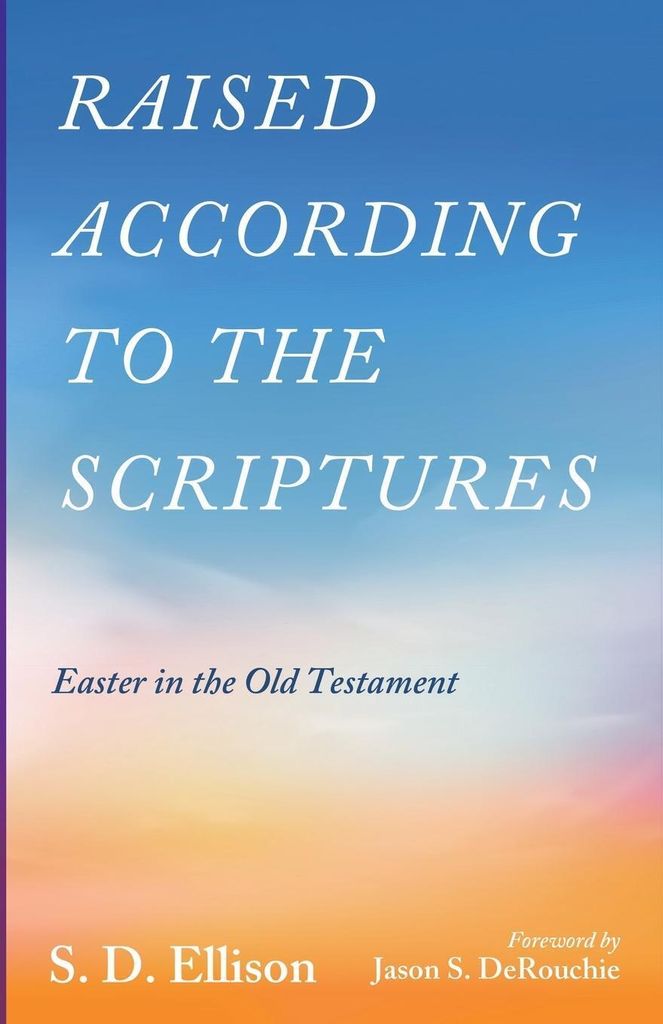 Raised according to the Scriptures